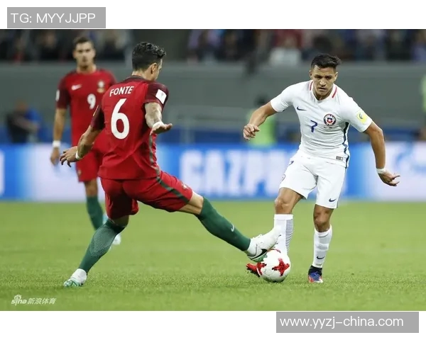 智利与葡萄牙精彩对决直播全程回顾与赛后分析 智利与葡萄牙精彩对决直播全程回顾与赛后分析